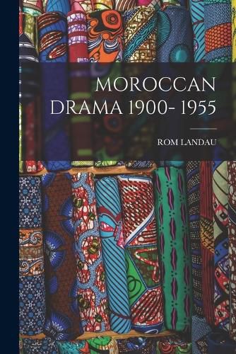 Moroccan Drama 1900- 1955