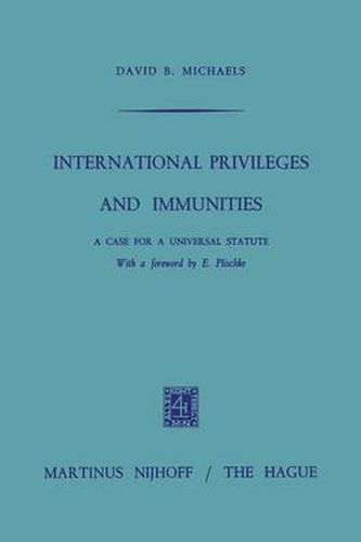 Cover image for International Privileges and Immunities: A Case for a Universal Statute