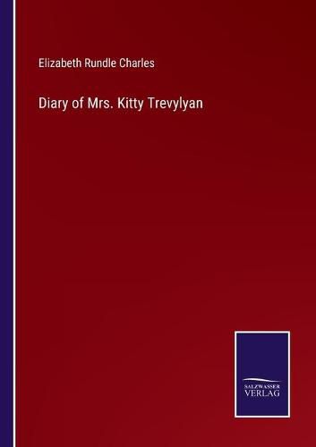 Cover image for Diary of Mrs. Kitty Trevylyan