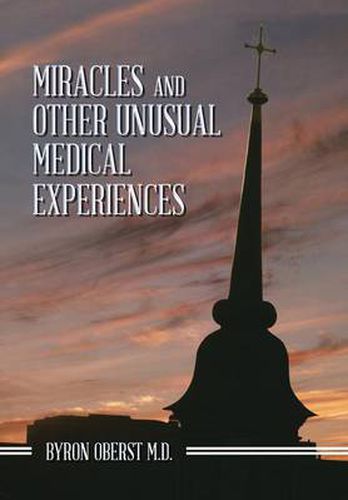 Cover image for Miracles and Other Unusual Medical Experiences