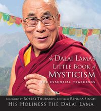 Cover image for Dalai Lama's Little Book of Mysticism: The Essential Teachings