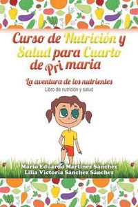 Cover image for Curso de Nutricion y Salud para Cuarto de Primaria