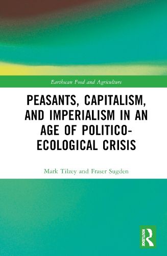 Cover image for Peasants, Capitalism, and Imperialism in an Age of Politico-Ecological Crisis