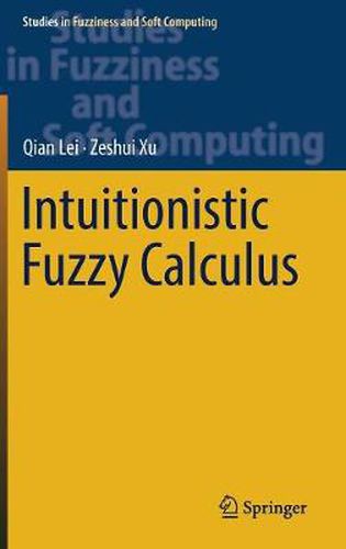 Cover image for Intuitionistic Fuzzy Calculus