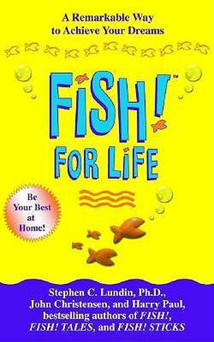 Cover image for Fish! for Life: A Remarkable Way to Achieve Your Dreams