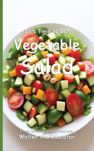 Cover image for It's Time to Eat Vegetable Salad