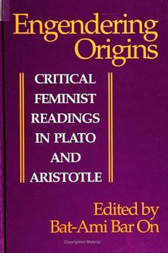 Cover image for Engendering Origins: Critical Feminist Readings in Plato and Aristotle