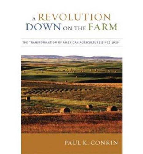 A Revolution Down on the Farm: The Transformation of American Agriculture since 1929