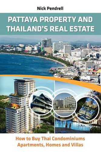 Cover image for Pattaya Property & Thailand's Real Estate: How to Buy Thai Condominiums, Apartments, Homes and Villas