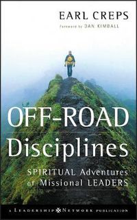 Cover image for Off-road Disciplines: Spiritual Adventures of Missional Leaders