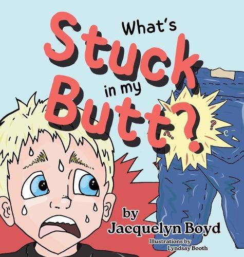 Cover image for What's Stuck in my Butt?