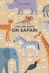 Cover image for Love and Death on Safari