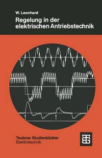 Cover image for Regelung in Der Elektrischen Antriebstechnik