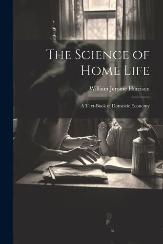 The Science of Home Life