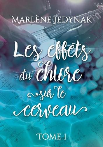 Cover image for Les effets du chlore sur le cerveau, T1