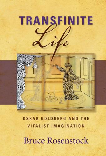 Cover image for Transfinite Life: Oskar Goldberg and the Vitalist Imagination