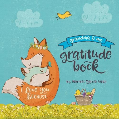 Cover image for I Love You Because: Grandma & Me Gratitude Book