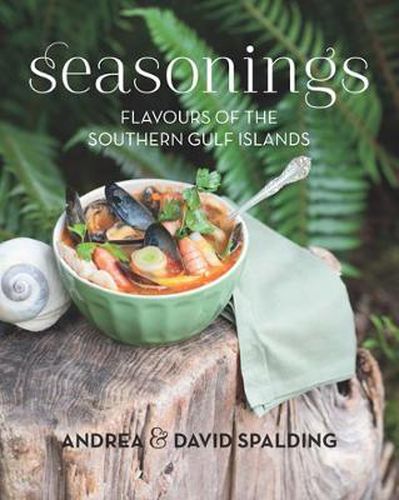 Cover image for Seasonings: Flavours of the Southern Gulf Islands