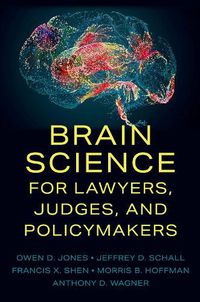Cover image for Brain Science for Lawyers, Judges, and Policymakers