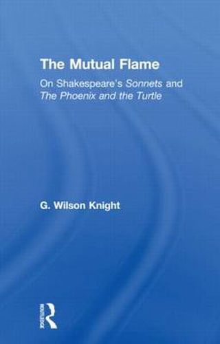 Cover image for The Mutual Flame: On Shakespeare's Sonnets and The Phonenix and the Turtle