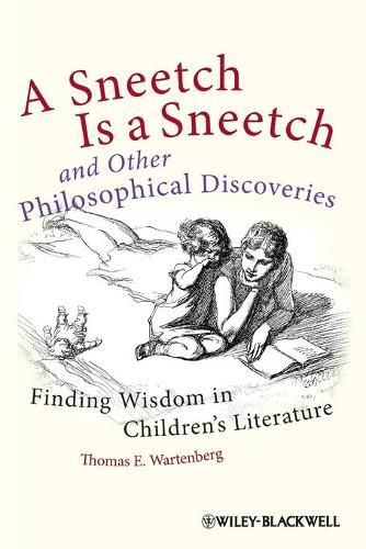 Cover image for A Sneetch is a Sneetch and Other Philosophical Discoveries: Finding Wisdom in Children's Literature