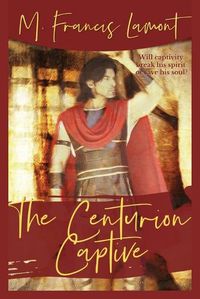 Cover image for The Centurion Captive