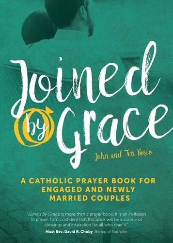 Cover image for Joined by Grace: A Catholic Prayer Book for Engaged and Newly Married Couples