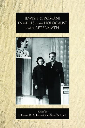 Cover image for Jewish and Romani Families in the Holocaust and its Aftermath