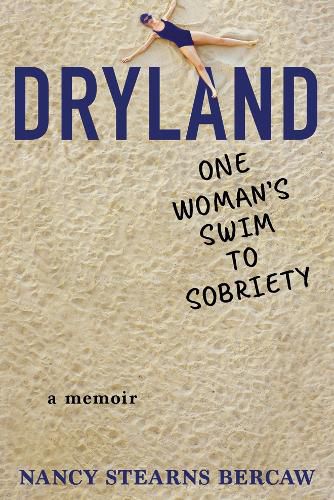 Dryland: One Woman's Swim to Sobriety