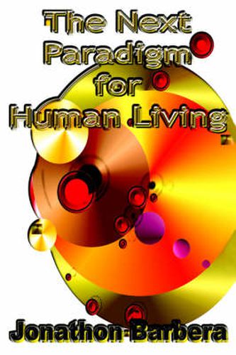 Cover image for The Next Paradigm for Human Living