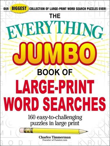 The Everything Jumbo Book of Large-Print Word Searches: 160 Easy-To-Challenging Puzzles in Large Print