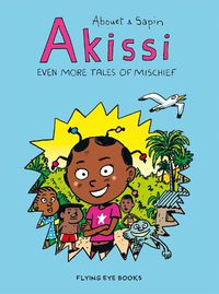 Cover image for Akissi: Even More Tales of Mischief