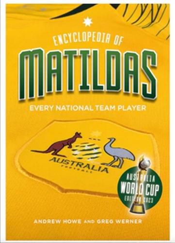 Cover image for Encyclopedia of Matildas World Cup Edition 2023