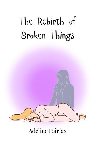 Cover image for The Rebirth of Broken Things