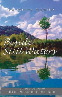 Cover image for Beside Still Waters: 30 Day Devotion: Stillness Before God