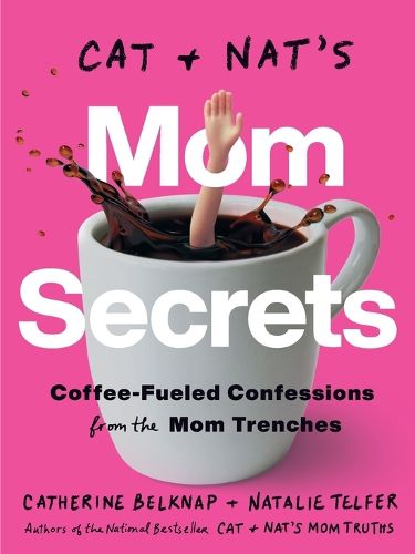 Cat and Nat's Mom Secrets: Wine-Fueled Confessions from the Mom Trenches
