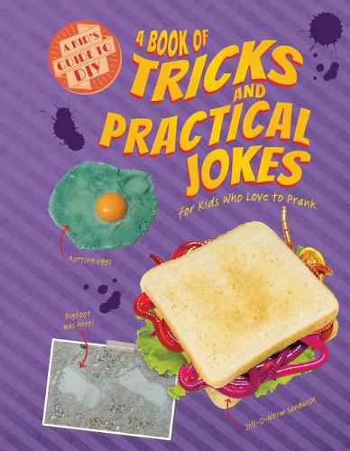 Cover image for A Book of Tricks and Practical Jokes for Kids Who Love to Prank