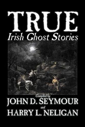 True Irish Ghost Stories