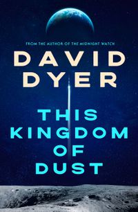 Cover image for This Kingdom of Dust