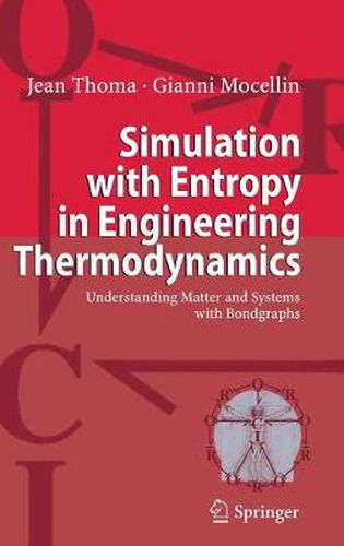 Cover image for Simulation with Entropy in Engineering Thermodynamics: Understanding Matter and Systems with Bondgraphs