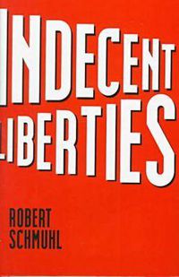 Cover image for Indecent Liberties