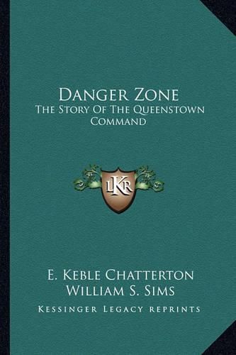 Cover image for Danger Zone: The Story of the Queenstown Command