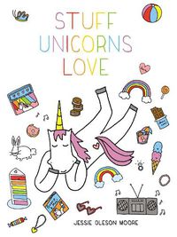 Cover image for Stuff Unicorns Love