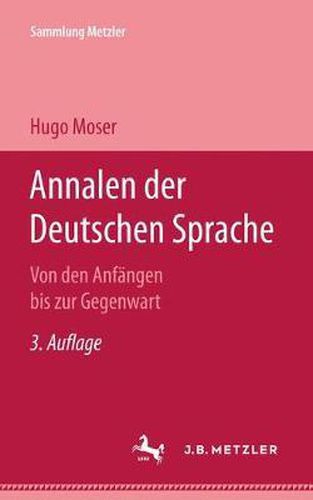 Cover image for Annalen der deutschen Sprache: von den Anfangen bis zur Gegenwart