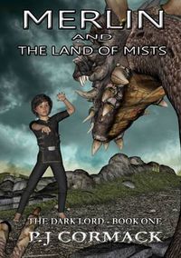 Cover image for Merlin and the Land of Mists Book One: the Dark Lord