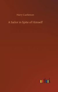 Cover image for A Sailor in Spite of Himself