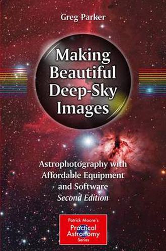 Cover image for Making Beautiful Deep-Sky Images: Astrophotography with Affordable Equipment and Software