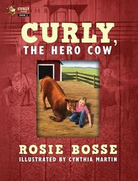 Cover image for Curly, the Hero Cow