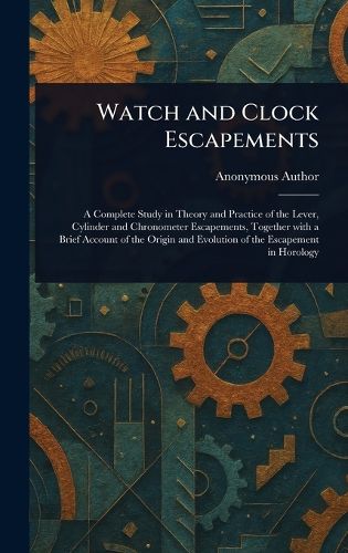 Cover image for Watch and Clock Escapements