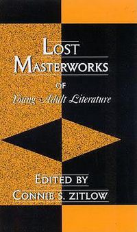 Cover image for Lost Masterworks of Young Adult Literature